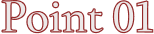 Point 01