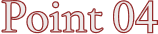 Point 04